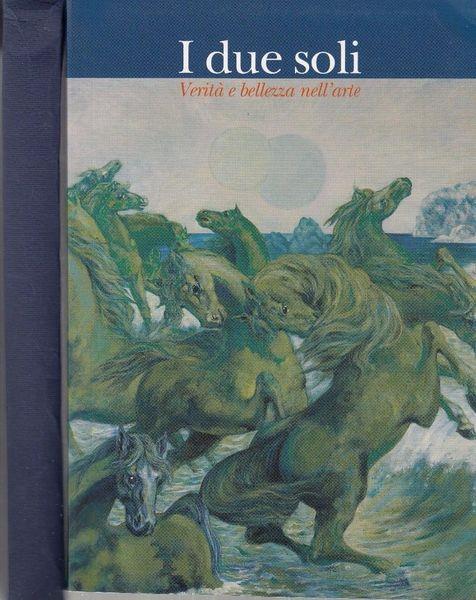 I Due Soli. Verità E Bellezza Nell'Arte - copertina