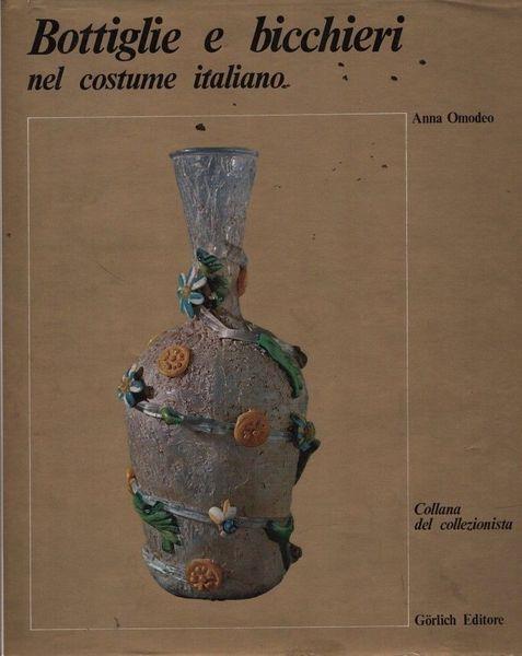 Bottiglie e bicchiere nel costume italiano - Adolfo Omodeo - copertina