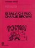 Si salvi chi può Charlie Brown - Charles M. Schulz - copertina