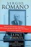 La pace perduta. 1989. 2001 Il grande disordine mondiale: guerre e crisi nel terzo dopoguerra, dalla caduta del Muro al crollo delle Twin Towers - Romano Schiavi - copertina