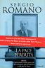 La pace perduta. 1989. 2001 Il grande disordine mondiale: guerre e crisi nel terzo dopoguerra, dalla caduta del Muro al crollo delle Twin Towers