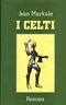 I Celti - Jean Markale - copertina