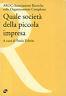 Quale società della piccola impresa - P. Feltrin - copertina