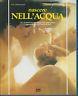 Nascere nell'acqua. Gli straordinari vantaggi che può offrire l'elemento da cui viene la vita - Erik Sidenbladh - copertina