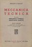 Meccanica tecnica. Volume primo. Meccanica generale, resistenze passive