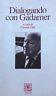 Dialogando con Gadamer - C. Dutt - copertina