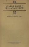 Stato e potere nell'anarchismo - Mirella Larizza Lolli - copertina