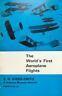 The world's first aeroplane flights (1903-1908) - Charles Gibbs-Smith - copertina
