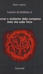 Tempi e ambiente della comparsa della vita sulla Terra
