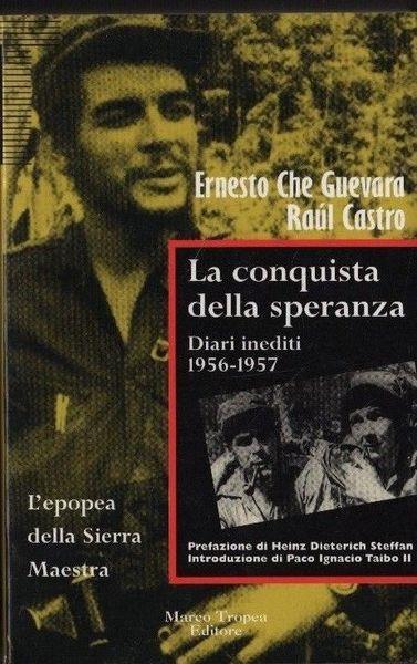 La conquista della speranza. Diari inediti (1956-1957) - Ernesto Guevara - copertina