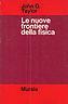 Le Nuove Frontiere Della Fisica - Jane Taylor - copertina