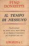 Il tempo di nessuno. I pochi minuti tra morte vera e morte clinica di cui dispone il rianimatore per ricuperare una vita - Pino Donizetti - copertina