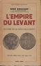 L' Empire Du Levant