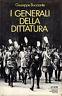 I generali della dittatura - Giuseppe Bucciante - copertina