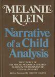 Narrative of a Child Analysis: the Conduct of the Psycho-Analysis of Children as Seen in the Treatment of a Ten-year-old Boy