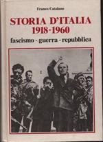 Storia d'Italia 1918-1960. Fascismo, guerra, Repubblica