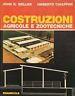 Costruzioni agricole e zootecniche - John B. Weller,Umberto Chiappini - copertina