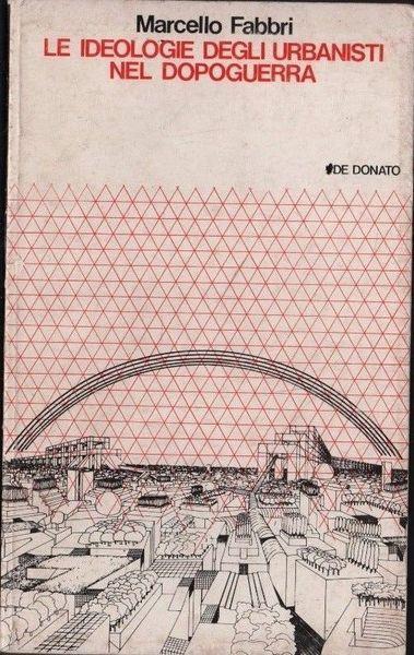 Le Ideologie Degli Urbanisti Nel Dopoguerra - Manuela Fabbri - copertina
