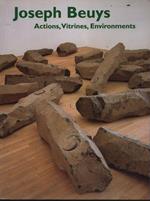 Joseph Beuys. Actions, Vitrines, Environments