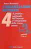 L' organizzazione motivante. Vol.4 - Il processo gestionale dell'impresa e l'integrazione delle risorse umane - F. Montelatici - copertina