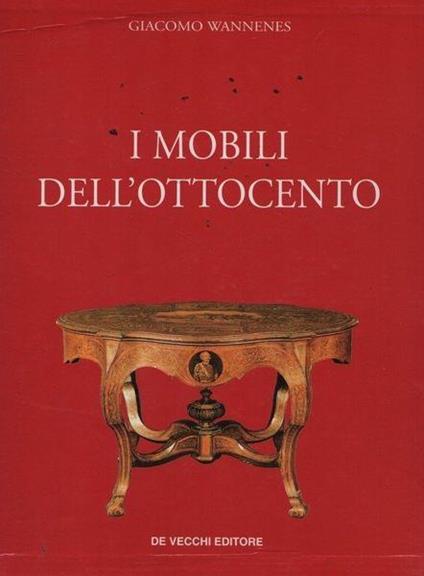 I mobili dell'Ottocento. 2 voll - Giacomo Wannenes - copertina