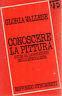 Conoscere la pittura. Guida al laboratorio dello specialista
