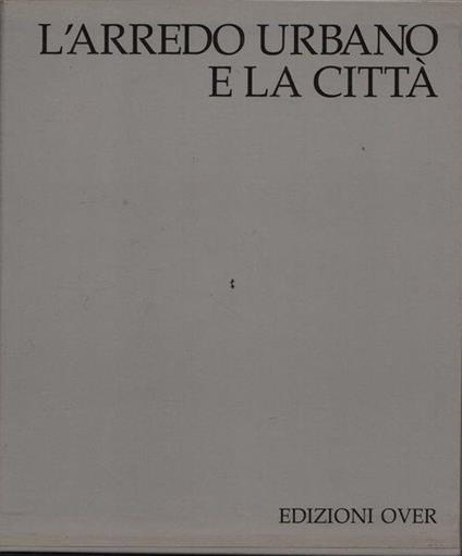 L' arredo urbano e la città - copertina