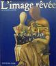 L' image revèe. Le surrèalisme - copertina