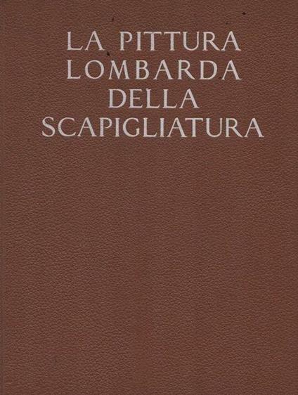 La pittura lombarda della scapigliatura - Severino Pagani - copertina