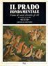 Il Prado fondamentale. Visione del museo attraverso gli stili - copertina