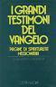 I grandi testimoni del Vangelo. Pagine di spiritualità missionaria