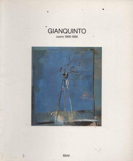 Gianquinto. Opere 1968-1988 - Marco Goldin - copertina