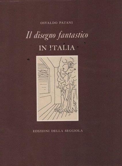 Il disegno fantastico in Italia - Osvaldo Patani - copertina