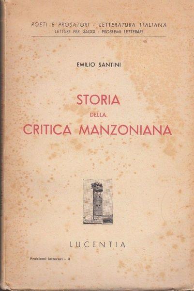 Storia Della Critica Manzoniana - Emilio Santini - copertina