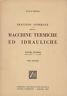 Trattato generale delle macchine termiche ed idrauliche. Volume Secondo. Macchine a vapore - Mario Dornig - copertina
