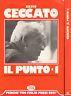 Il punto vol 1 e 2. Sulle esperienze vecchie e nuove del maestro inverosimile
