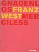 Franz West: Merciless