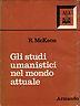 Gli studi umanistici nel mondo attuale - Richard McKeon - copertina
