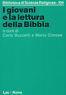 I giovani e la lettura della Bibbia. Orientamenti e proposte - copertina