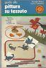 Guida Alla Pittura Su Tessuto - D. Breton - copertina