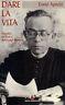 Dare la vita. Biografia del Beato Luigi Sturzo - Ennio Apeciti - copertina