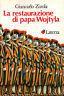 La restaurazione di Papa Wojtyla - Giancarlo Zizola - copertina