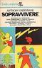 Sopravvidere. Strategia dell'emergenza - Anthony Greenbank - copertina