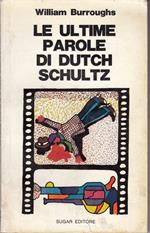 Le ultime parole di Dutch Schultz