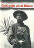 Gridi Nelle Vie Di Milano. Con Lp - copertina
