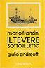 Il Tevere Sotto Il Letto - Mario Francini - copertina
