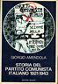 Storia del partito comunista italiano 1921 - 1943 - Gabriele Amendola - copertina