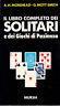 Il libro completo dei solitari e dei giochi di pazienza - A. H. Morehead - copertina