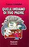 Quell'indiano di tuo padre - Franco Cristofori - copertina