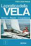 La pratica della vela. Tecnica, regate, competizione - Yves-Louis Pinaud - copertina